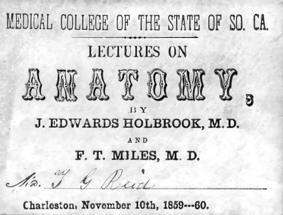 Text reads: “Medical College of the State of So. Ca. Lectures on Anatomy, by J. Edwards Holbrook, M.D. and F. T. Miles, M.D.” The signature of the attendee is below.